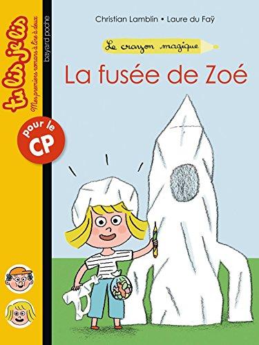 Le crayon magique. Vol. 2. La fusée de Zoé