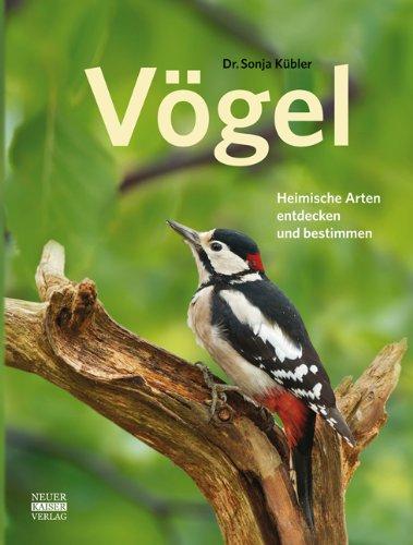 Vögel: Heimische Arten entdecken und bestimmen