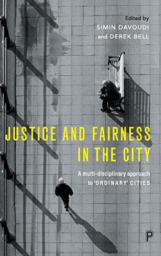 Justice and fairness in the city: A Multi-Disciplinary Approach to 'Ordinary' Cities