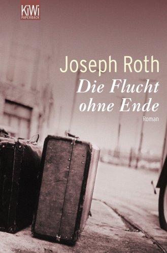 Flucht ohne Ende: Roman: Ein Bericht 1927