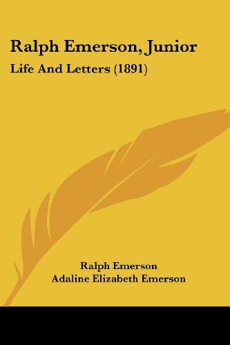 Ralph Emerson, Junior: Life And Letters (1891)