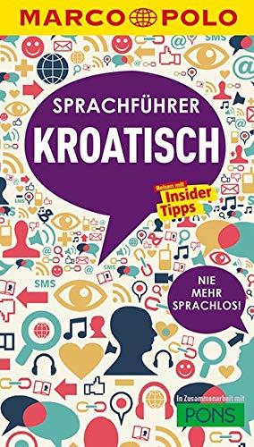 MARCO POLO Sprachführer Kroatisch: Nie mehr sprachlos! Die wichtigsten Wörter für deinen Kroatien-Urlaub