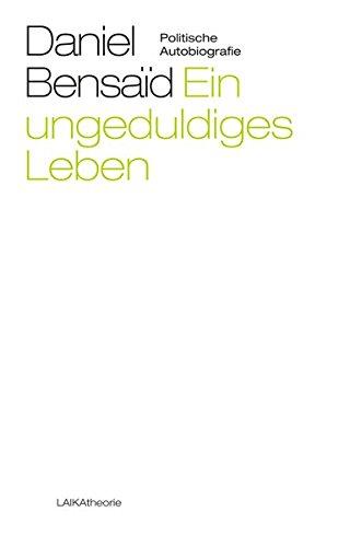 Ein ungeduldiges Leben: Politische Autobiografie (laika theorie)