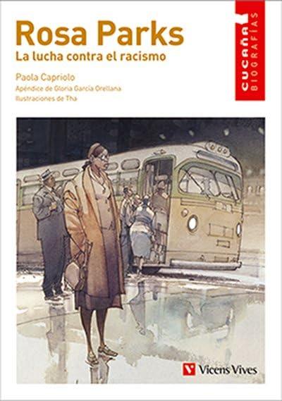 ROSA PARKS. LA LUCHA CONTRA EL RACISMO N/E (Colección Cucaña Biografías)