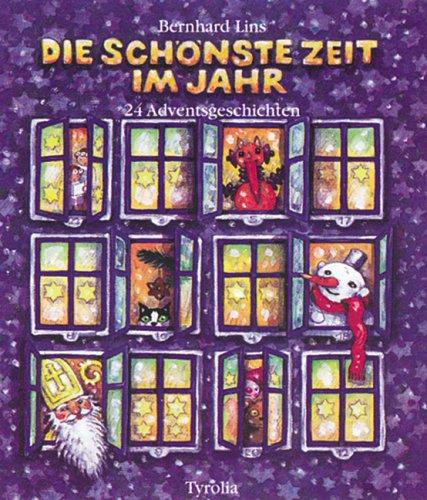 Die schönste Zeit im Jahr. 24 Adventsgeschichten