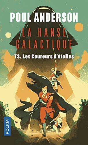 La hanse galactique. Vol. 3. Les coureurs d'étoiles