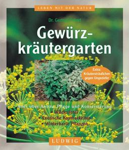 Gewürzkräutergarten. Alles über Anbau, Pflege und Konservierung