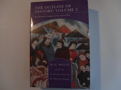 The Outline of History: Volume 2 (Barnes & Noble Library of Essential Reading): The Roman Empire to the Great War