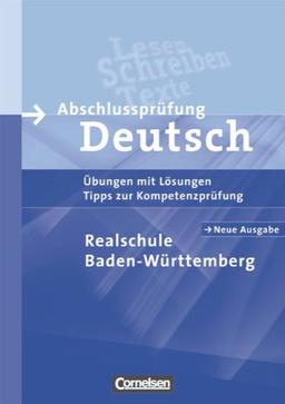 Abschlussprüfung Deutsch - Realschule Baden-Württemberg (Aktuelle Ausgabe): 10. Schuljahr - Arbeitsheft mit Lösungen