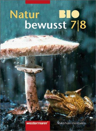 Natur bewusst BIO - Ausgabe 2002 für Hauptschulen in Nordrhein-Westfalen: Schülerband 7/8