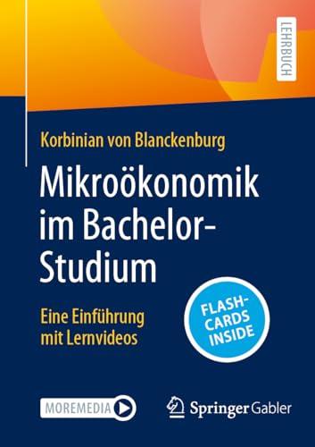 Mikroökonomik im Bachelor-Studium: Eine Einführung mit Lernvideos