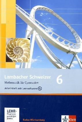 Lambacher Schweizer - aktuelle Ausgabe für Baden-Württemberg. Arbeitsheft plus Lösungsheft mit Lernsoftware 6: BD 6