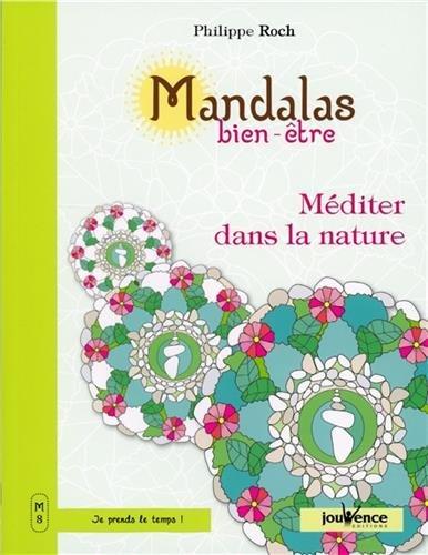 Mandalas bien-être. Méditer dans la nature