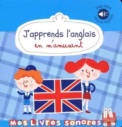 J'apprends l'anglais en m'amusant - Mes livres sonores