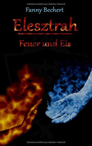 Elesztrah: Feuer und Eis