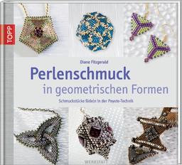 Perlenschmuck in geometrischen Formen: Schmuckstücke fädeln in der Peyote-Technik