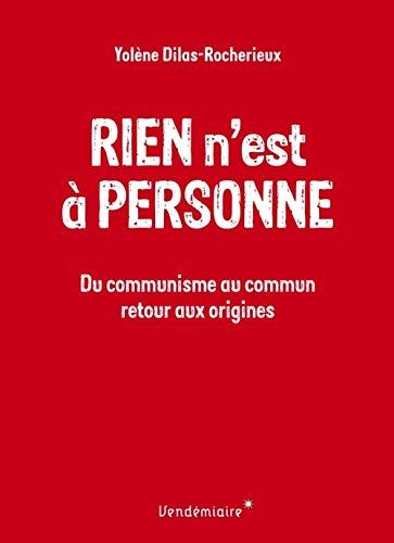 Rien n'est à personne : du communisme au commun, retour aux origines