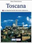 Toscana ( Toskana). Kunst - Reiseführer. Das Hügelland und die historischen Stadtzentren