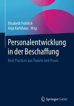 Personalentwicklung in der Beschaffung: Best Practices aus Theorie und Praxis