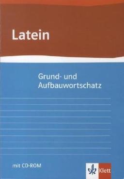 Grund- und Aufbauwortschatz Latein