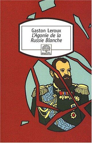 L'agonie de la Russie blanche : récit