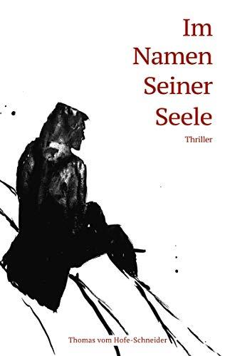 Im Namen Seiner Seele: Thriller