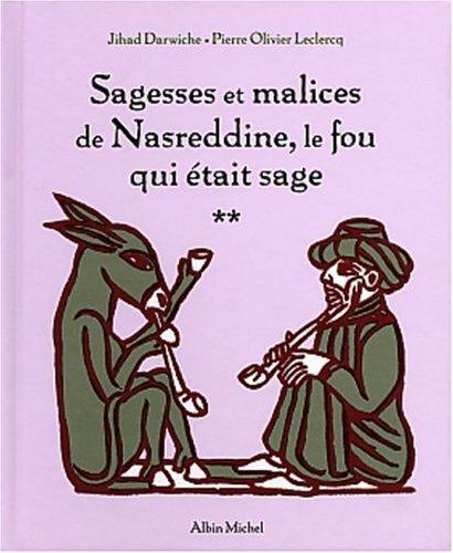 Sagesses et malices de Nasreddine, le fou qui était sage. Vol. 2