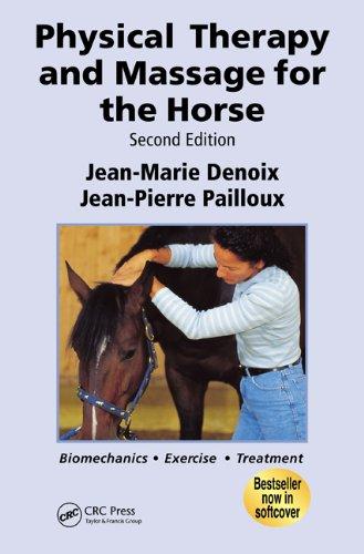 Physical Therapy and Massage for the Horse: Biomechanics-Excercise-Treatment