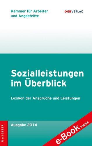 Sozialleistungen im Überblick: Lexikon der Ansprüche und Leistungen