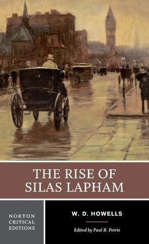 The Rise of Silas Lapham (Norton Critical Editions)