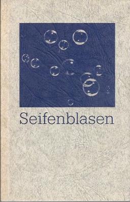 Seifenblasen. Gedanken- Gedichte