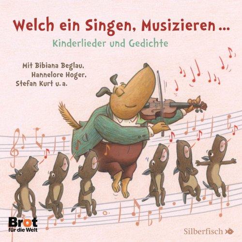 Welch ein Singen, Musizieren... Kinderlieder und Gedichte: 1 CD