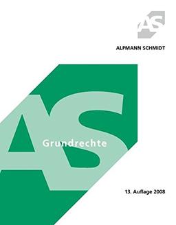 Grundrechte (Alpmann und Schmidt - Skripte)