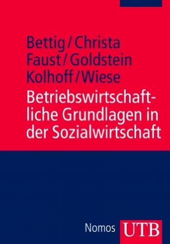 Betriebswirtschaftliche Grundlagen in der Sozialwirtschaft