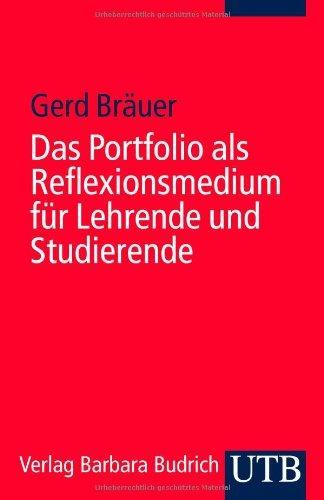 Das Portfolio als Reflexionsmedium für Lehrende und Studierende