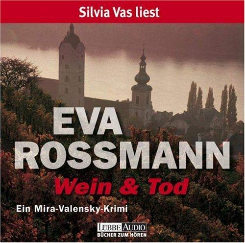 Wein und Tod: Ein Mira-Valensky Krimi.  Lesung