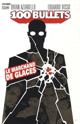 100 bullets. Vol. 2. Le marchand de glaces