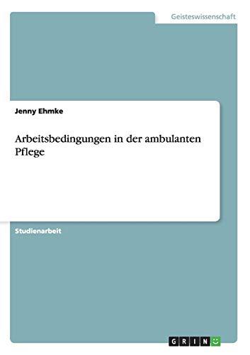 Arbeitsbedingungen in der ambulanten Pflege