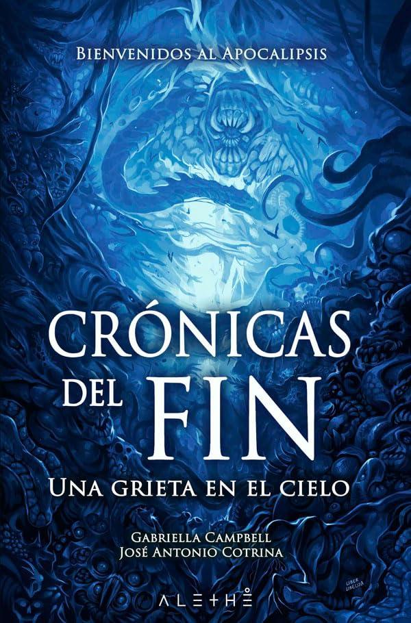 Crónicas del fin : una grieta en el cielo (Alethé)