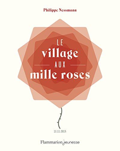 Le village aux mille roses : 13-11-2015