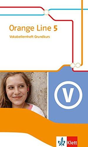 Orange Line 5 Grundkurs: Vokabellernheft Klasse 9 (Orange Line. Ausgabe ab 2014)