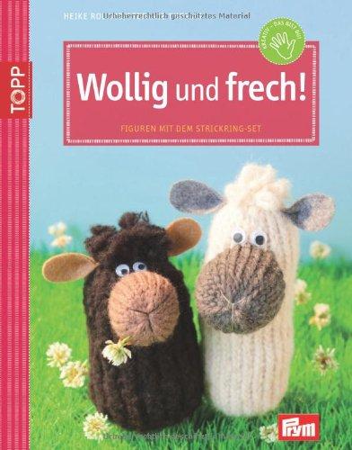 Wollig und frech! Figuren mit dem Strickring