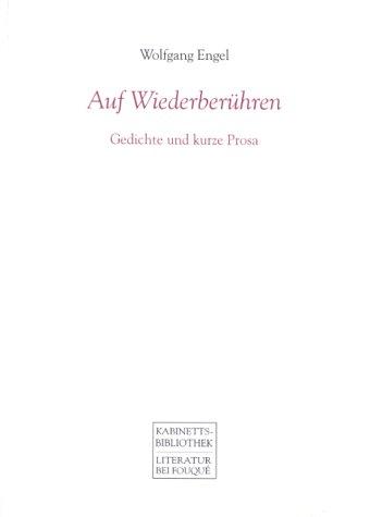 Auf Wiederberühren: Gedichte und Prosa (Fouqué /Kabinettsbibliothek)