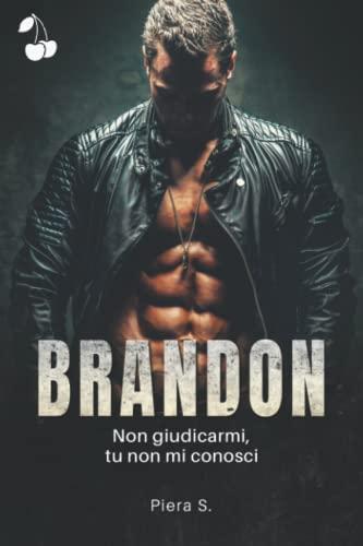 Brandon: Non giudicarmi, tu non mi conosci