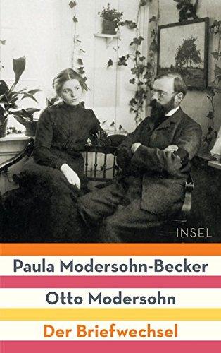 »Wir gehören uns ja«: Paula Modersohn-Becker/Otto Modersohn. Der Briefwechsel