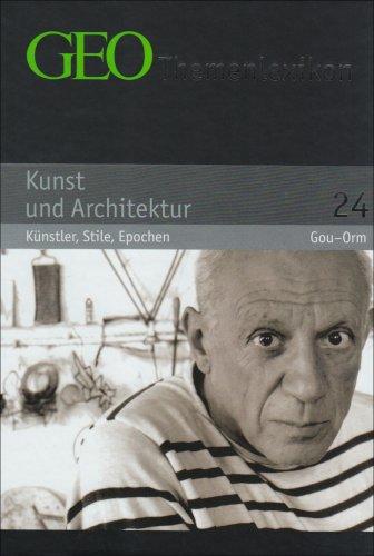 GEO Themenlexikon 24. Kunst und Architektur - Künstler, Stile, Epochen. Gou-Orm