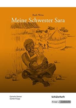 Meine Schwester Sara - Ruth Weiss - Prüfung Ba-Wü: Arbeitsheft, Schülerheft, Aufgaben, Prüfungsvorbereitung Ba-Wü