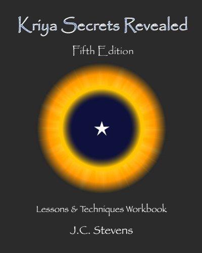 Kriya Secrets Revealed: Complete Lessons and Techniques