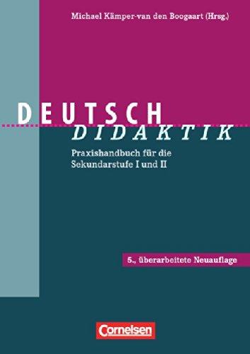 Fachdidaktik: Deutsch-Didaktik: Praxishandbuch für die Sekundarstufe I und II