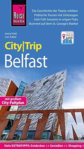 Reise Know-How CityTrip Belfast: Reiseführer mit Stadtplan und kostenloser Web-App